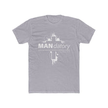 Load image into Gallery viewer, "Man-datory" Cotton Crew Tee
