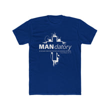 Load image into Gallery viewer, "Man-datory" Cotton Crew Tee