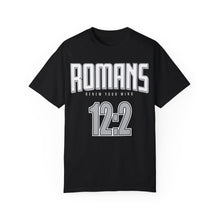 Load image into Gallery viewer, Romans 12:2 Unisex Garment-Dyed T-Shirt - Soft & Stylish Casual Wear