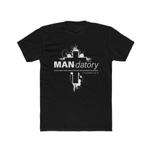 Load image into Gallery viewer, "Man-datory" Cotton Crew Tee