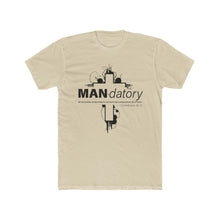 Load image into Gallery viewer, "Man-datory" Cotton Crew Tee