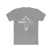 Load image into Gallery viewer, "Man-datory" Cotton Crew Tee