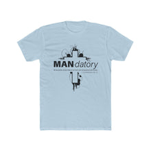 Load image into Gallery viewer, "Man-datory" Cotton Crew Tee