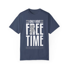 Load image into Gallery viewer, "Fee Time" Unisex Entrepreneur T-Shirt - "I Only Have Free Time"
