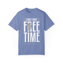 Load image into Gallery viewer, &quot;Fee Time&quot; Unisex Entrepreneur T-Shirt - &quot;I Only Have Free Time&quot;

